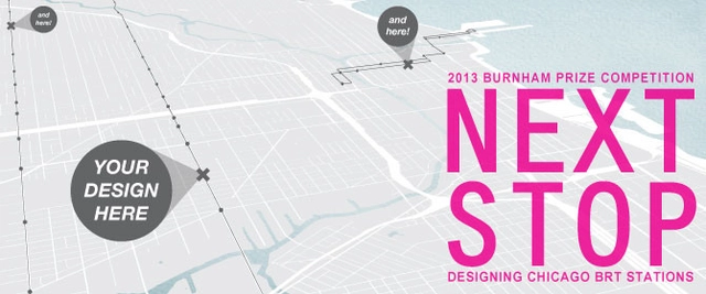 2013 Burnham Prize Competition: NEXT STOP: Designing Chicago BRT Stations - Featured Image