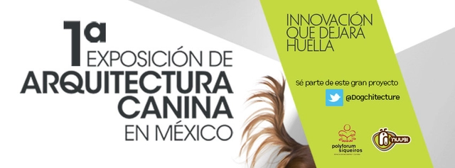 Exposición de Dogchitecture en México el próximo 13 de Junio - Imagen Principal