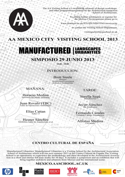 AA MEXICO CITY VISITING SCHOOL 2013 : Manufactured Landscapes/ Manufactured Urbanities / Simposio 29 Junio 2013 - Imagen Principal