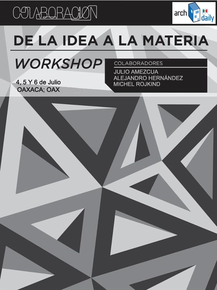 Workshop Colaboración / De la Idea a la Materia Oaxaca - Imagen Principal