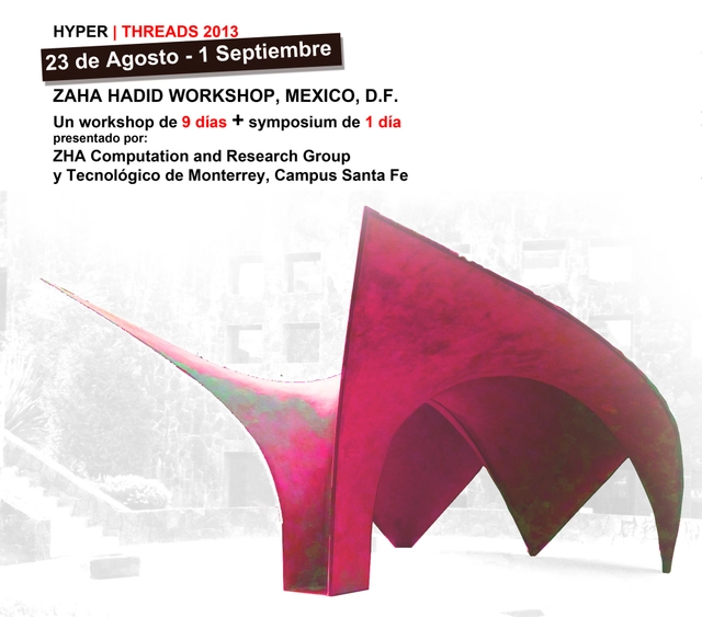 Hyper Threads / Workshop Zaha Hadid + CODE en Tec de Monterrey Santa Fe - Imagen Principal