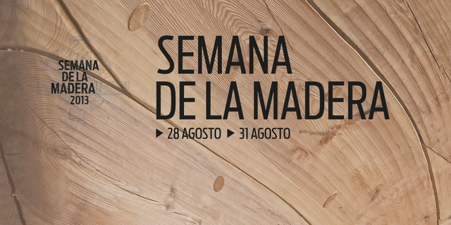 Semana de la Madera 28 - 31 Agosto - Imagen Principal