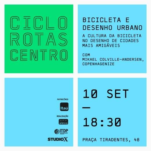 Palestra “Bicicleta e Desenho Urbano - a cultura da bicicleta no desenho de cidades mais amigáveis” / Studio-X Rio - Imagem de Destaque