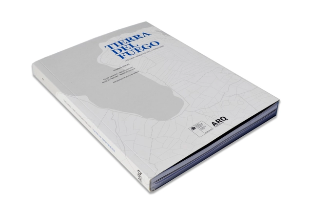 Tierra del Fuego: Historia, Arquitectura, Territorio / Ediciones ARQ, Eugenio Garcés  - Imagen Principal