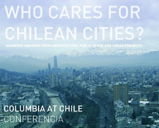 Se acerca Columbia at Chile: Who Cares for Chilean Cities? este sábado - Imagen Principal