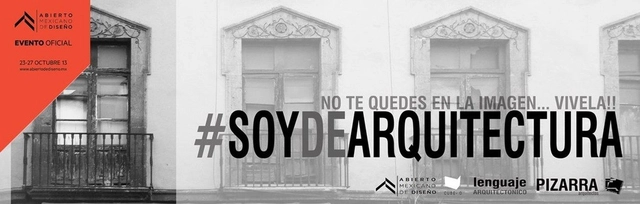#SOYARQUITECTURA / Abierto Mexicano de Diseño - Imagen Principal