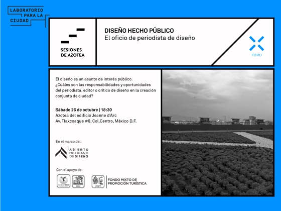  Sesiones de Azotea N. 001 / Diseño hecho público: el oficio de periodista de diseño - Imagen Principal