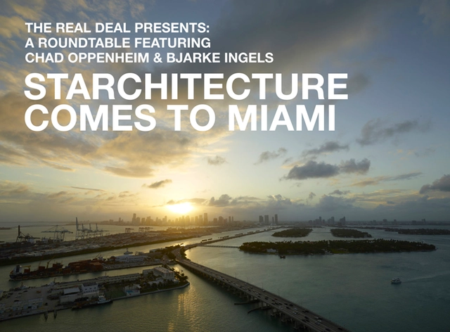 Starchitecture Comes to Miami: Chad Oppenheim & Bjarke Ingels in a Roundtable - Featured Image