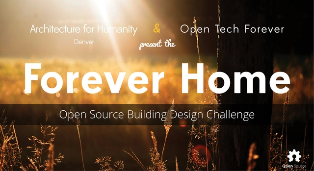 Forever Home: Open Source Building Design Challenge - Featured Image