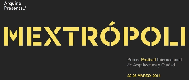 MEXTRÓPOLI, Primeiro Festival Internacional de Arquitetura e Cidade - Imagem de Destaque