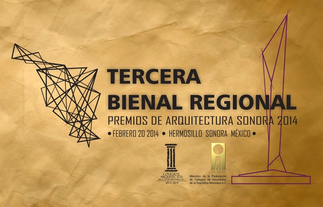 Tercera Bienal Regional / Premios de Arquitectura de Sonora 2014 - Imagen Principal