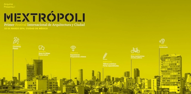 MEXTRÓPOLI / Primer Festival Internacional de Arquitectura y Ciudad - Imagen Principal