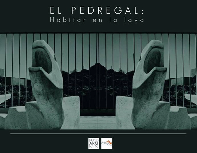 El Pedregal: Habitar en la Lava y Recorrido: Las Casas del Pedregal / FUNDARQMX - Imagen Principal