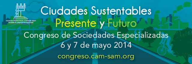 2º Congreso de Especialistas: Ciudades Sustentables / CAMSAM - Imagen Principal