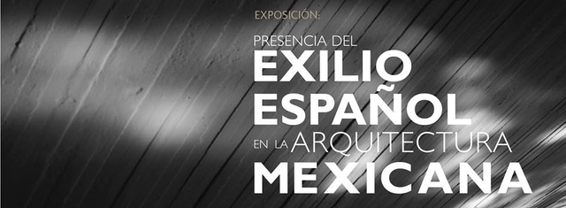 Presencia del exilio español en la arquitectura mexicana / Museo Nacional de Arquitectura - Imagen Principal