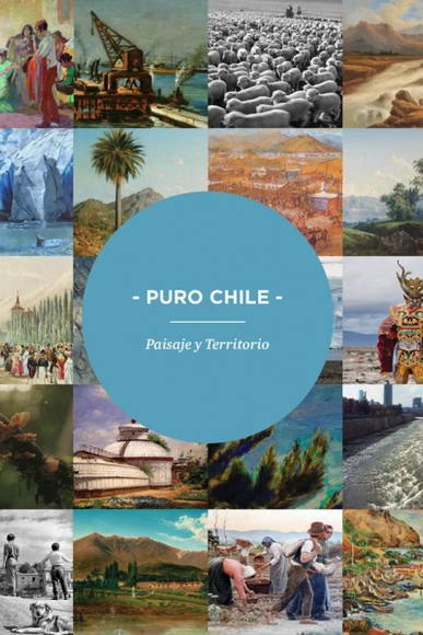 Exposición: Puro Chile. Paisaje y Territorio en el Centro Cultural La Moneda  - Paisaje Y Arquitectura