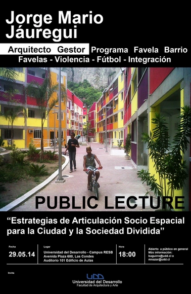 Charla "Estrategias de articulación socio espacial para la ciudad y sociedad dividida" / Jorge Mario Jauregui en UDD - Imagen Principal