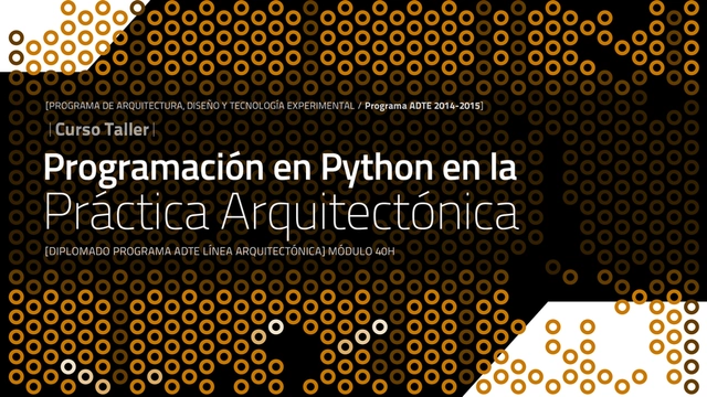 Curso Taller UNAM: Programación en Python en la Práctica Arquitectónica - Imagen Principal