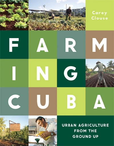 Farming Cuba: Urban Agriculture from the Ground Up  - Featured Image