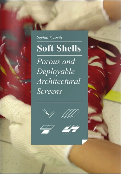 Soft Shells - Porous and Deployable Architecture  - Featured Image