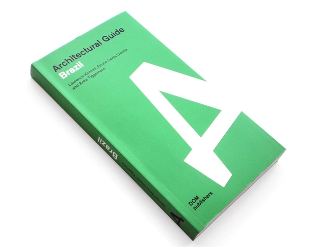 Architectural Guide Brazil / Laurence Kimmel, Anke Tiggemann e Bruno Santa CecÍlia - Imagem de Destaque