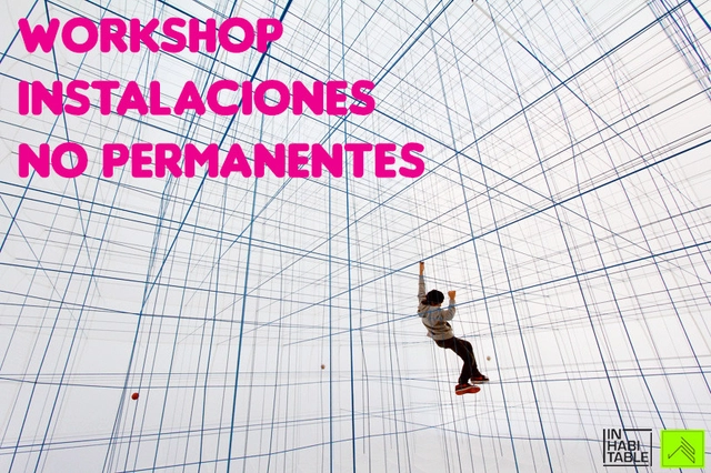 Instalaciones no Permanentes / Workshop Estudio INhabitable - Imagen Principal