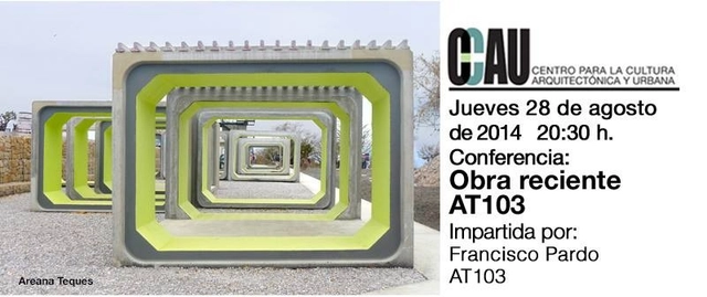 Conferencia CCAU / Obra reciente AT103: impartida por Francisco Pardo - Imagen Principal