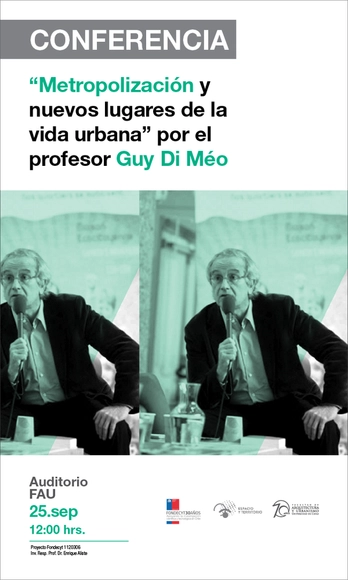 Guy Di Méo: conferencia 'Metropolización y Nuevos lugares de la vida urbana' / Santiago - Imagen Principal
