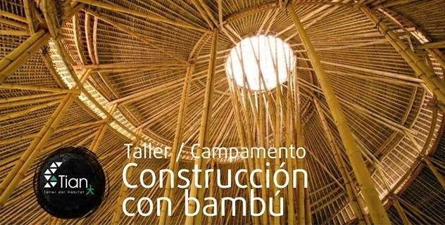 Taller/Campamento de Construcción con Bambú / TIAN Taller del Hábitat [¡Sorteamos un cupo!] - Imagen Principal