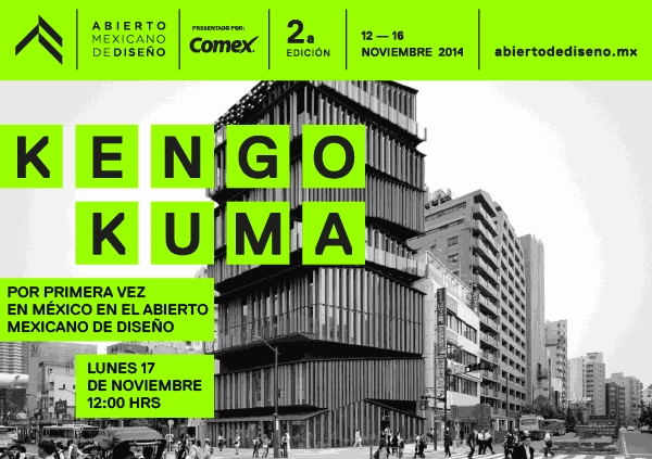 Kengo Kuma en México / Abierto Mexicano de Diseño [¡Sorteo cerrado!] - Imagen Principal