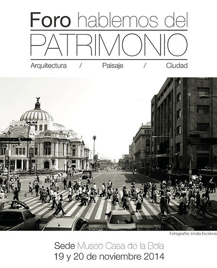 Foro “Hablemos del patrimonio: Arquitectura/Paisaje/Ciudad" / FUNDARQMX - Imagen Principal
