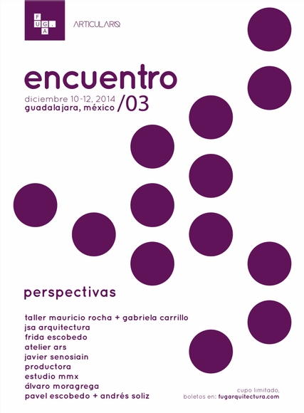 ENCUENTRO/03 Foro Universitario de Arquitectura 2014: PERSPECTIVAS [¡Sorteo Cerrado!] - Imagen Principal