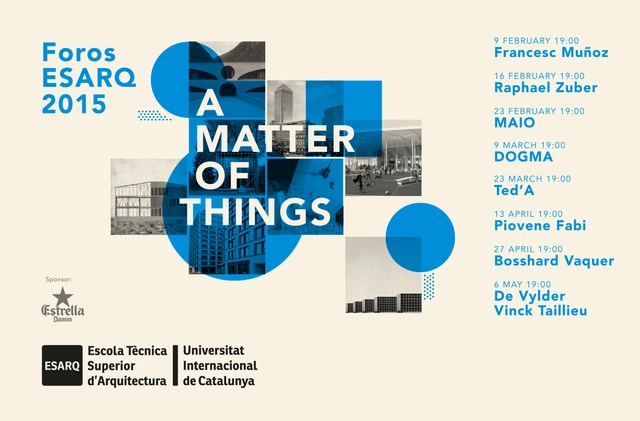 Foros ESARQ 2015 "A matter of Things" / Barcelona, España - Imagen Principal