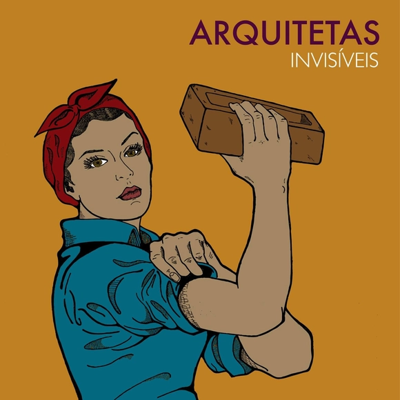 Arquitetas Invisíveis apresentam 48 mulheres na Arquitetura - Imagem de Destaque