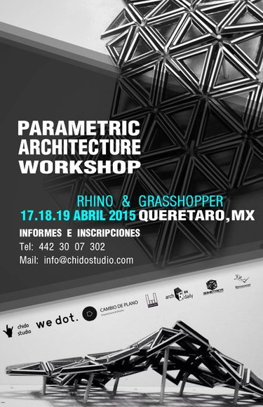 Parametric Architecture Workshop Querétaro / Chido Studio [¡Sorteo cerrado!] - Imagen Principal