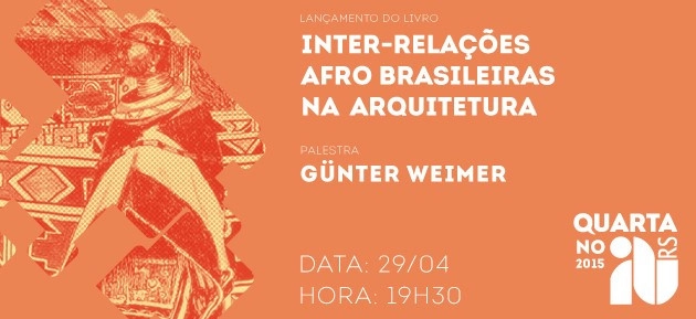 IAB-RS promove a palestra "Inter-relações Afro Brasileiras na Arquitetura" - Imagem de Destaque