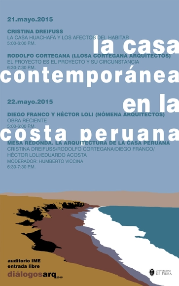 Simposio diálogosarq 2015: la casa contemporánea en la costa peruana / Piura - Imagen Principal