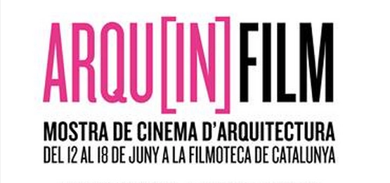 Arqu[in]FILM: primera muestra de cine de arquitectura de Barcelona - Imagen Principal
