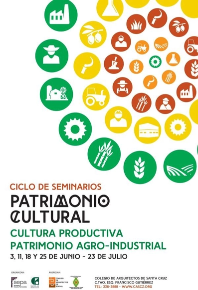 Ciclo sobre patrimonio cultural: “Cultura Productiva Patrimonio Agro-Industrial” / Santa Cruz, Bolivia - Imagen Principal