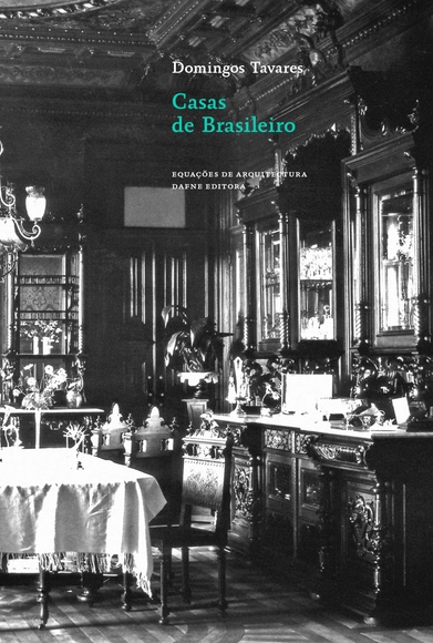 Casas de Brasileiro - Erudito e Popular na Arquitectura dos Torna-Viagem / Domingos Tavares  - Imagem de Destaque