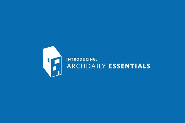 Introducing ArchDaily Essentials - Featured Image