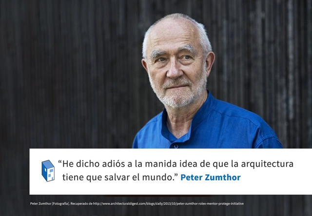Frases: Peter Zumthor y la misión de la arquitectura - Frases