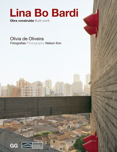 Lina Bo Bardi - Obra construída / Olivia de Oliveira  - Imagem de Destaque