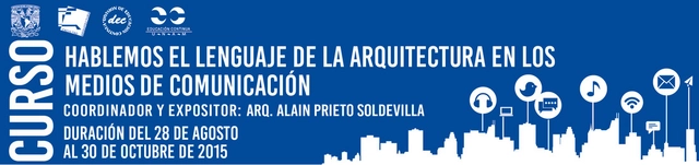Curso 'Hablemos de la arquitectura en los medios de comunicación' / Ciudad de México - Imagen Principal