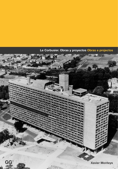 Le Corbusier - Obras e projectos / Xavier Monteys - Imagem de Destaque