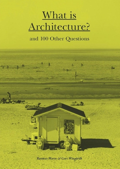 What is Architecture? And 100 Other Questions - Featured Image