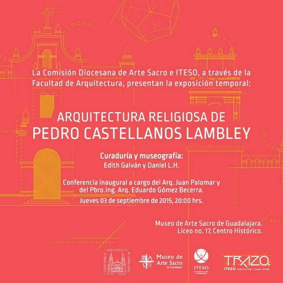Exposición 'Arquitectura religiosa de  Pedro Castellanos Lambley' / Guadalajara - Imagen Principal