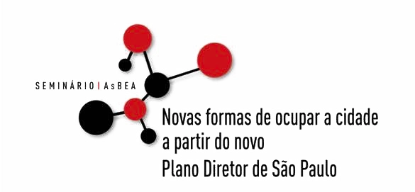 AsBEA promove o seminário "Novas formas de ocupar a cidade a partir do novo Plano Diretor de São Paulo" - Imagem de Destaque