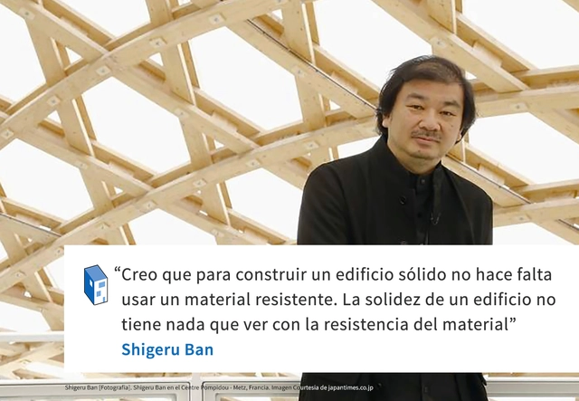 Frases: Shigeru Ban y la solidez de un edificio - Frases