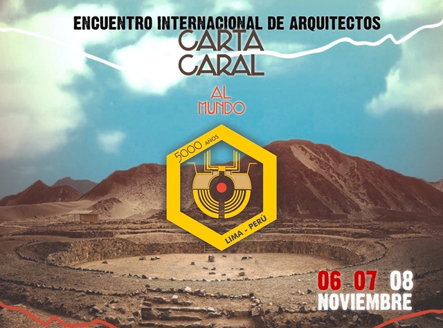 Encuentro Internacional de Arquitectos 2015: Carta Caral al Mundo / Lima, Perú - Imagen Principal